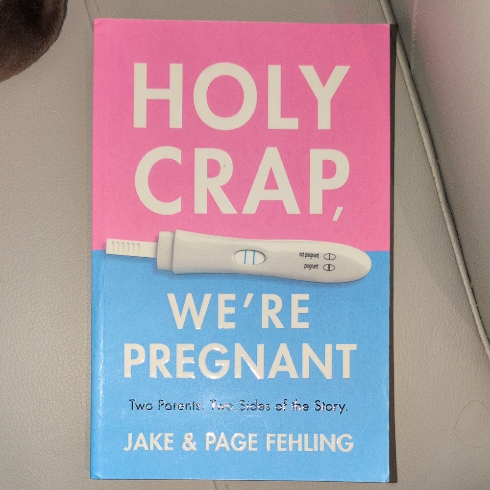 Holy Crap, We're Pregnant Book by Jake & Page Fehling - Pink and Blue Cover